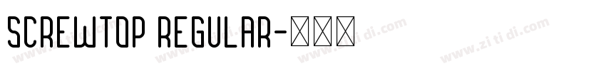 Screwtop Regular字体转换